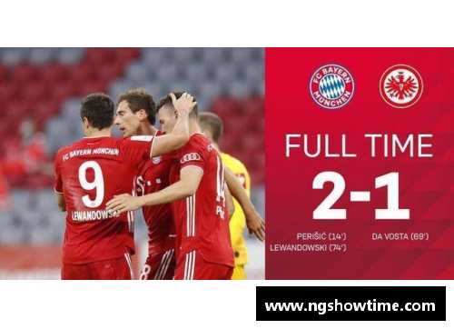 ng南宫娱乐拜仁2-1法兰克福与勒沃库森会师德国杯决赛，莱万、佩剑破门，精彩对决一触即发 - 副本